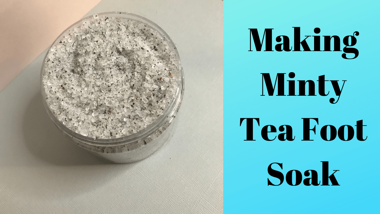 Making Minty Tea Foot Soak