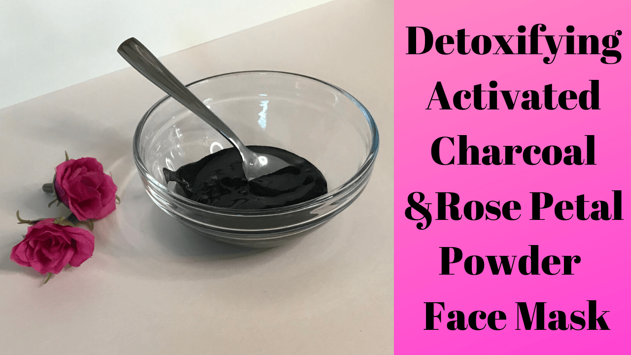 Detoxifying Activated Charcoal & Rose Petal Face Mask