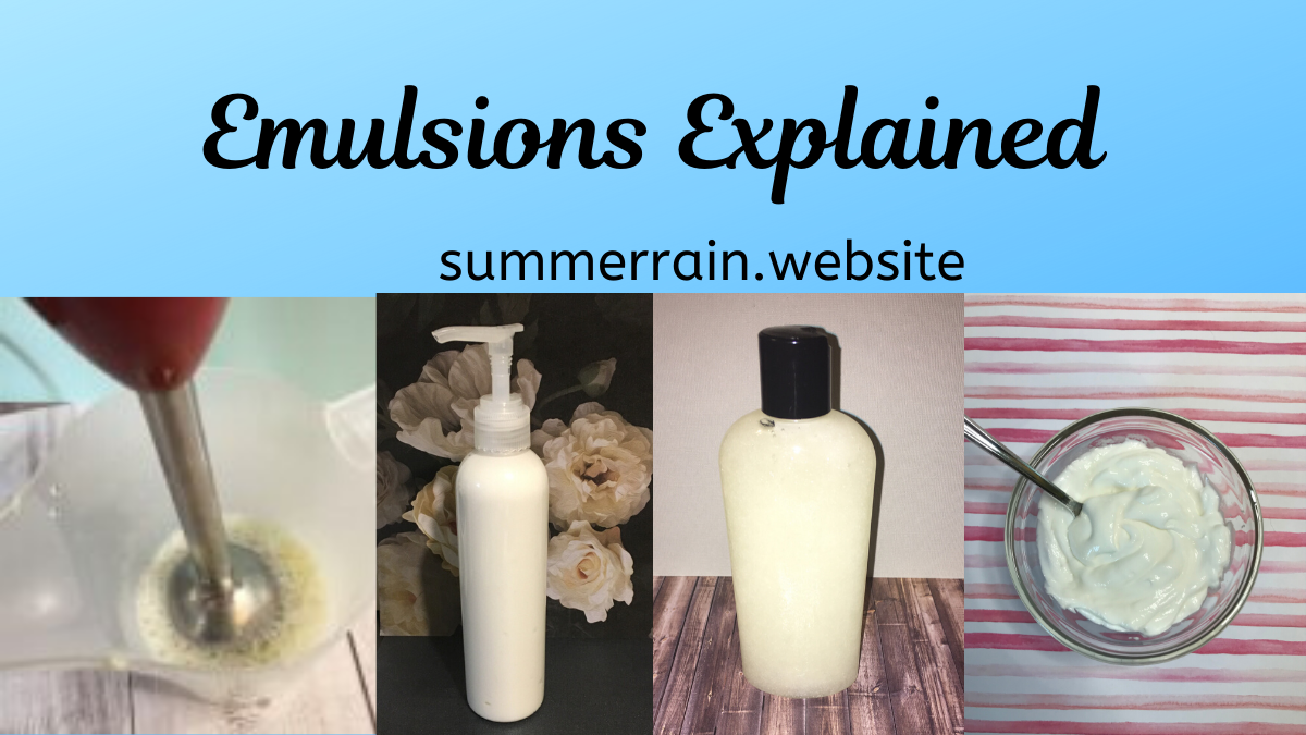 Emulsions What Are They and How Do They Work? Summer Rain