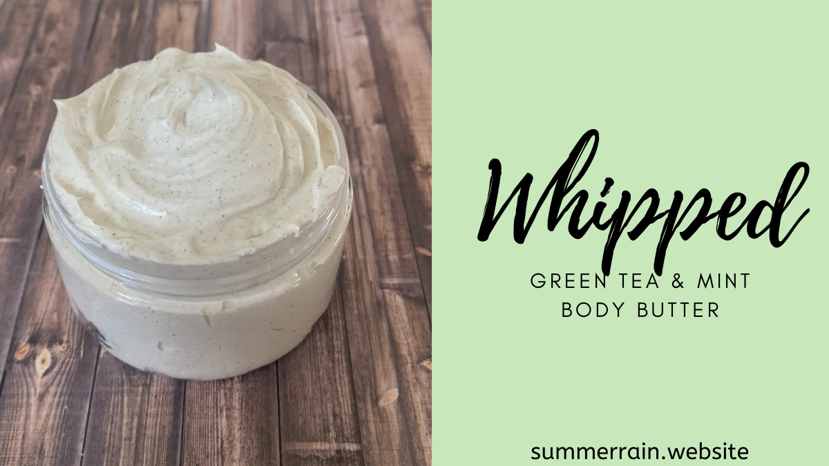 Whipped Green Tea and Mint Body Butter