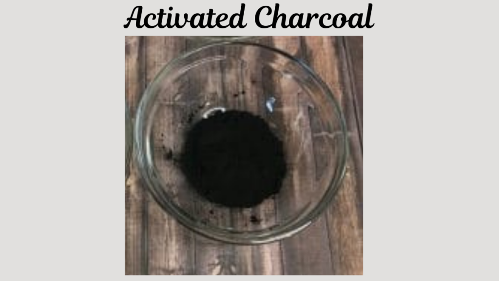 Activated charcoal