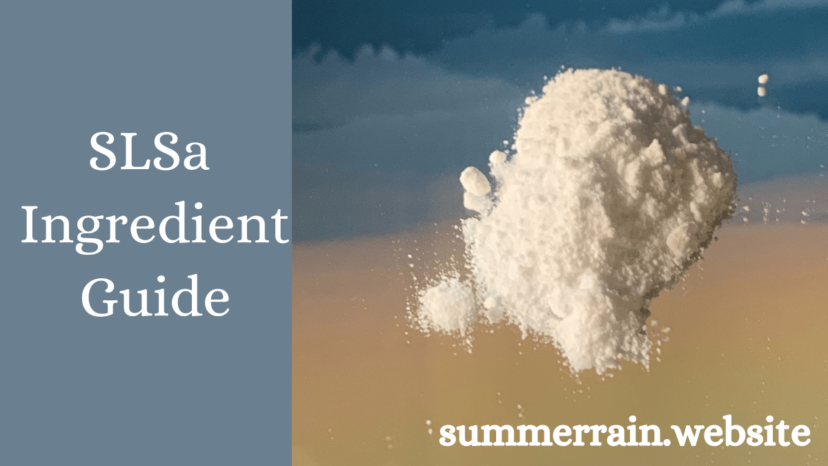 SLSa (Sodium Lauryl Sulfoacetate) - Summer Rain