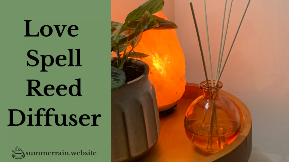 DIY Reed Diffuser - Love Spell - Summer Rain