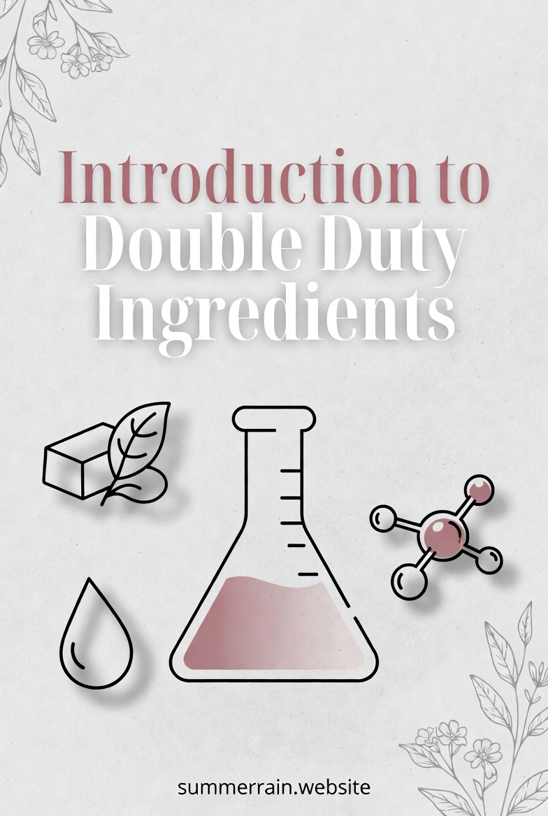 Double Duty Ingredients in Skincare