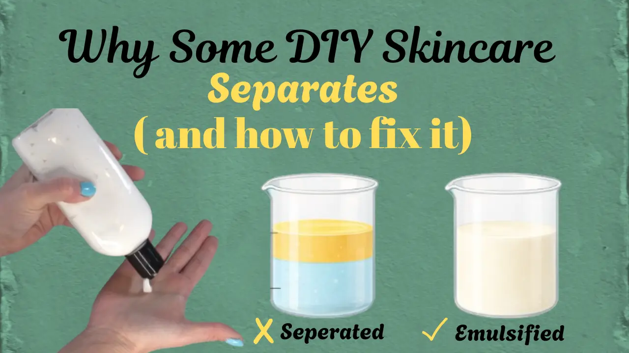 why some diy skin care separates and how to fix it