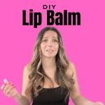 DIY Lip Balm