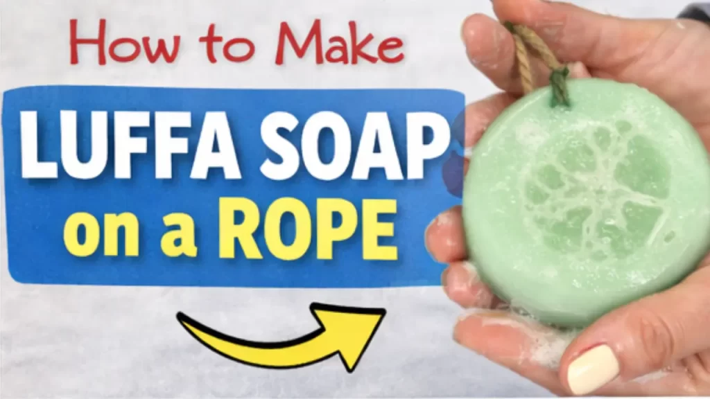 How to Make Luffa Soap on a Rope