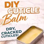 DIY Cuticle Balm