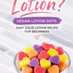 DIY Vegan Lotion Dots