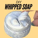 DIY Whipped Soap