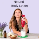 recipe on how to make natural body lotion