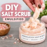 Emulsified Himalayan Salt Scrub Recipe