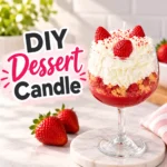 how to make your own dessert candle