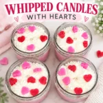 diy whipped candles with hearts